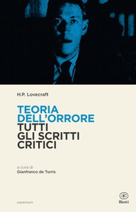 Teoria dell'orrore. Tutti gli scritti critici - Librerie.coop