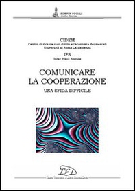 Comunicare la cooperazione. Una sfida difficile - Librerie.coop