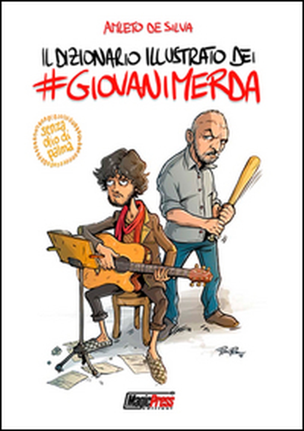 Il dizionario illustrato dei #giovanimerda - Librerie.coop Il dizionario illustrato dei #giovanimerda - Librerie.coop