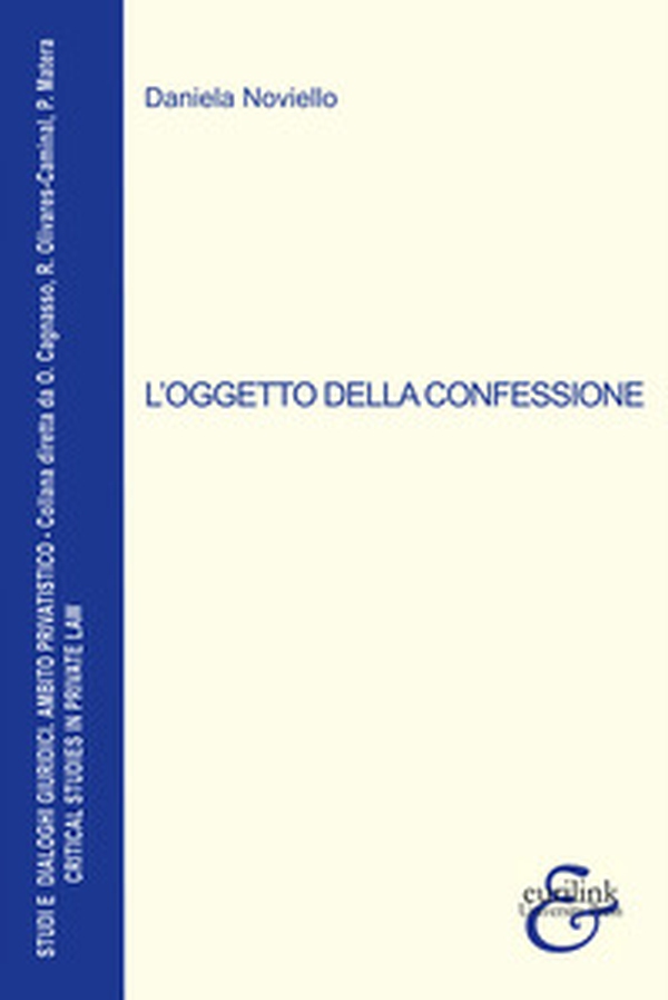 L'oggetto della confessione - Librerie.coop L'oggetto della confessione - Librerie.coop