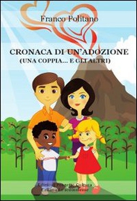 Cronaca di un'adozione. Una coppia... e gli altri - Librerie.coop