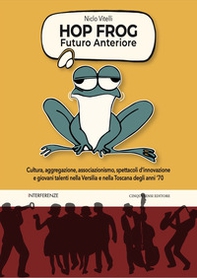 Hop frog. Futuro anteriore - Librerie.coop
