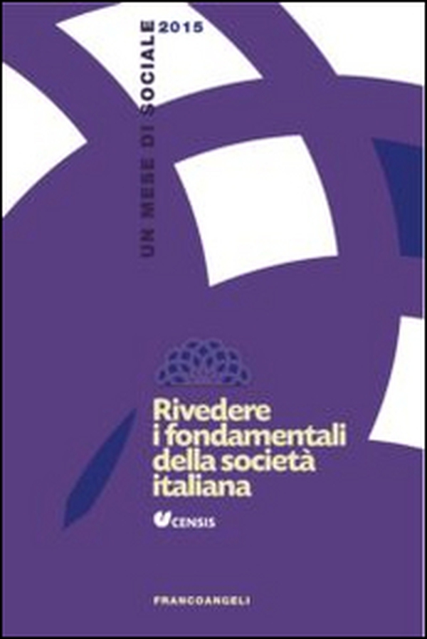 Rivedere i fondamenti della società italiana. Un mese di sociale 2015 - Librerie.coop Rivedere i fondamenti della società italiana. Un mese di sociale 2015 - Librerie.coop