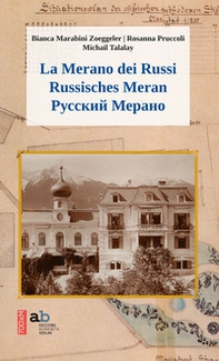 La Merano dei russi. Ediz. italiana, tedesca e russa - Librerie.coop La Merano dei russi. Ediz. italiana, tedesca e russa - Librerie.coop