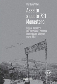 Assalto a quota 731 Monastero. L'inutile massacro dell'Operazione Primavera. Fronte greco-albanese, marzo 1941 - Librerie.coop