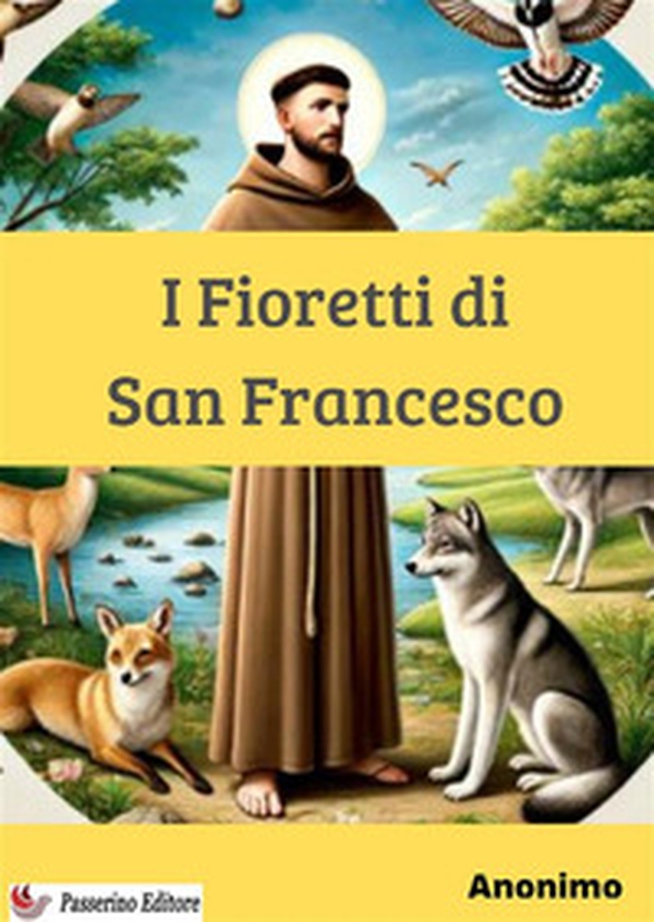I fioretti di San Francesco - Librerie.coop I fioretti di San Francesco - Librerie.coop