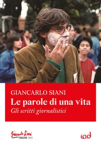Le parole di una vita. Gli scritti giornalistici - Librerie.coop Le parole di una vita. Gli scritti giornalistici - Librerie.coop