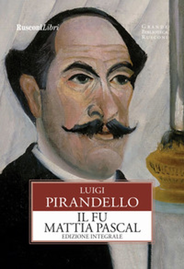 Il fu Mattia Pascal - Librerie.coop Il fu Mattia Pascal - Librerie.coop