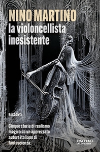 La violoncellista inesistente - Librerie.coop