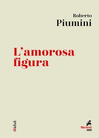 L'amorosa figura - Librerie.coop