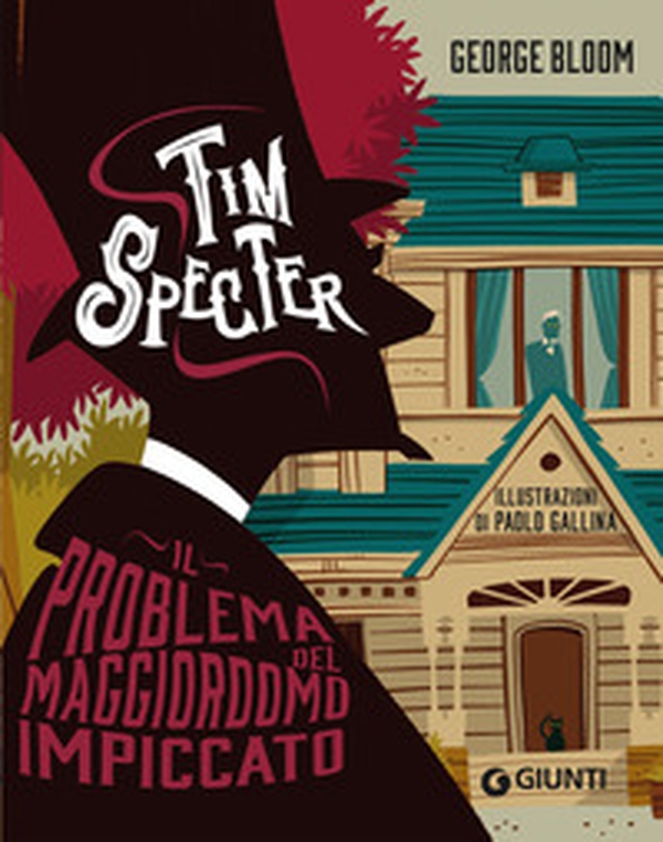 Il problema del maggiordomo impiccato. Tim Specter - Vol. 1 - Librerie.coop Il problema del maggiordomo impiccato. Tim Specter - Vol. 1 - Librerie.coop