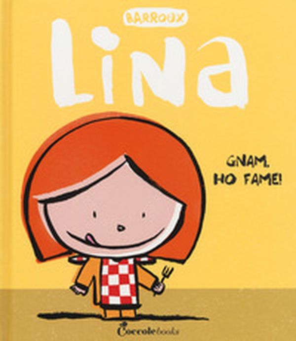 Gnam, ho fame! Lina - Librerie.coop Gnam, ho fame! Lina - Librerie.coop