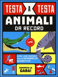 Animali da record. Testa a testa - Librerie.coop