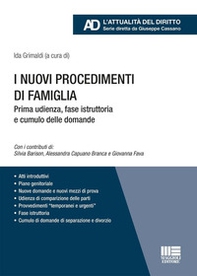 I nuovi procedimenti di famiglia. Prima udienza, fase istruttoria e cumulo delle domande - Librerie.coop
