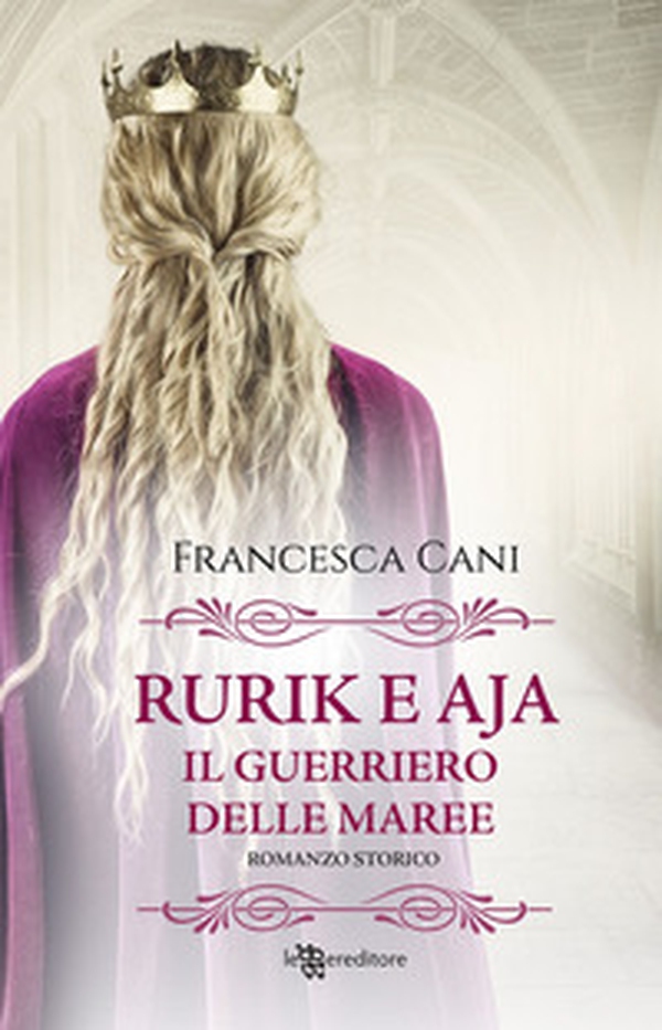 Rurik e Aja. Il guerriero delle maree - Librerie.coop Rurik e Aja. Il guerriero delle maree - Librerie.coop