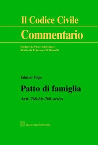 Patto di famiglia. Artt. 768 bis-768 octies - Librerie.coop