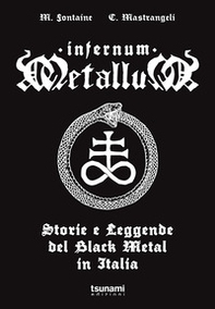 Infernum metallum. Storie e leggende del black metal in Italia - Librerie.coop