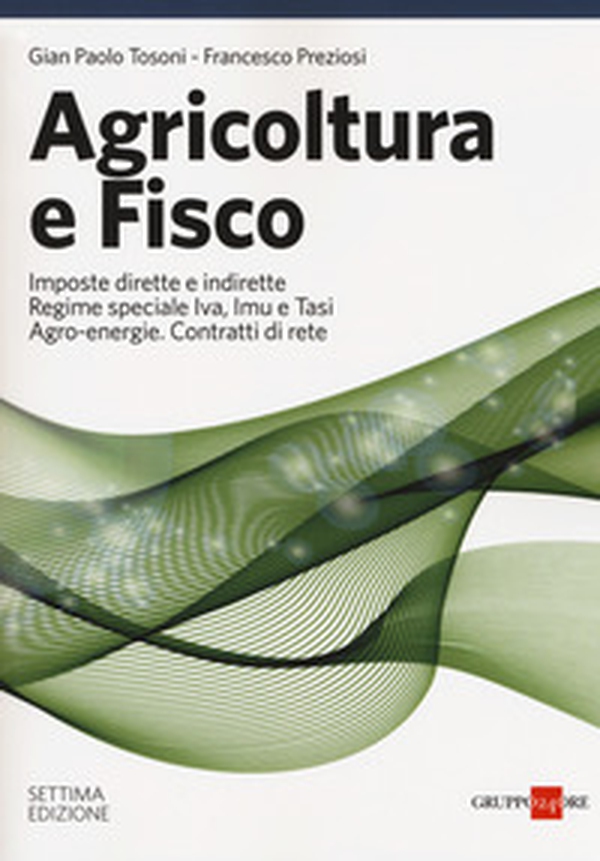 Agricoltura e fisco - Librerie.coop Agricoltura e fisco - Librerie.coop