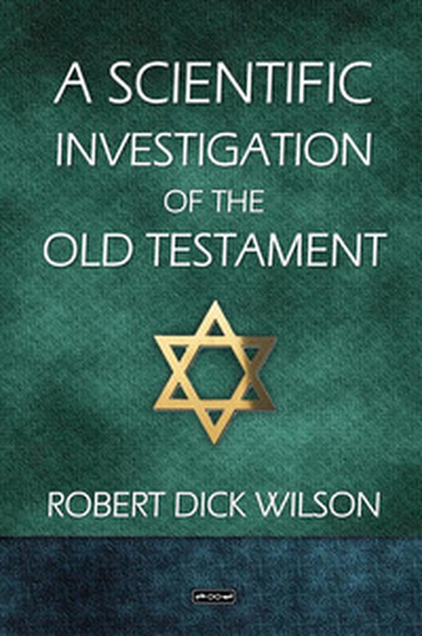 A scientific investigation of the Old Testament - Librerie.coop