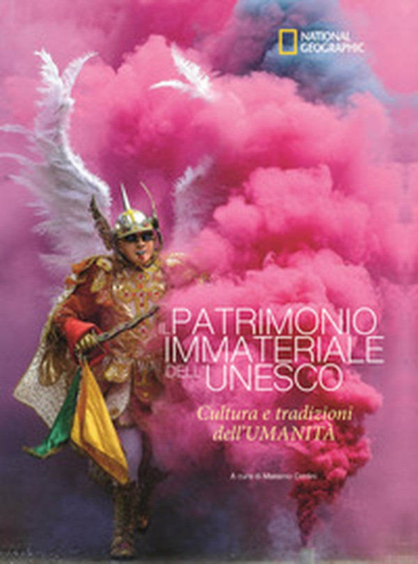 Il patrimonio immateriale dell'Unesco. Cultura e tradizione dell'umanità - Librerie.coop Il patrimonio immateriale dell'Unesco. Cultura e tradizione dell'umanità - Librerie.coop