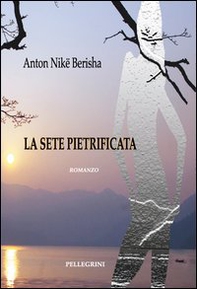 La sete pietrificata - Librerie.coop La sete pietrificata - Librerie.coop
