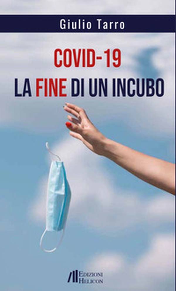 Covid-19. La fine di un incubo - Librerie.coop Covid-19. La fine di un incubo - Librerie.coop