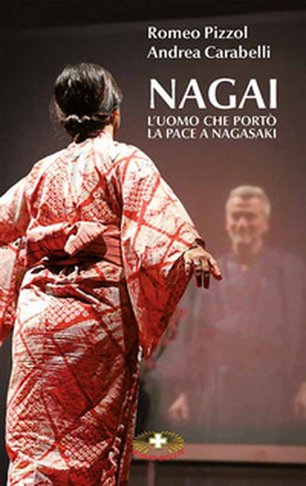 Nagai. L'uomo che portò la pace a Nagasaki - Librerie.coop Nagai. L'uomo che portò la pace a Nagasaki - Librerie.coop