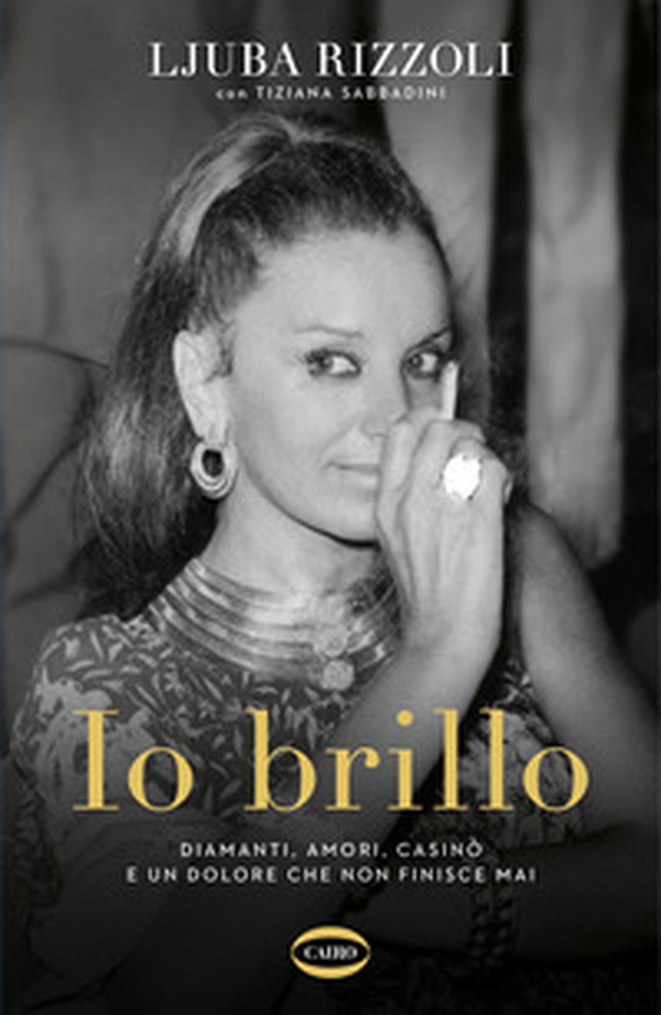 Io brillo. Diamanti, amori, casinò e un dolore che non finisce mai - Librerie.coop Io brillo. Diamanti, amori, casinò e un dolore che non finisce mai - Librerie.coop