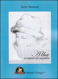 Alba, la maestra del cappellino - Librerie.coop