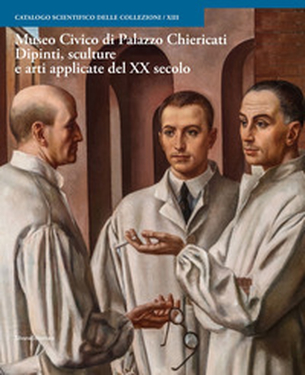 Museo civico di Palazzo Chiericati. Dipinti, sculture e arti applicate del XX secolo - Librerie.coop Museo civico di Palazzo Chiericati. Dipinti, sculture e arti applicate del XX secolo - Librerie.coop