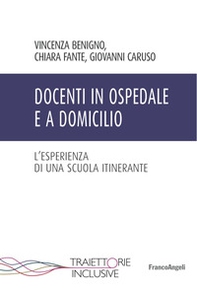 Docenti in ospedale e a domicilio. L'esperienza di una scuola itinerante - Librerie.coop