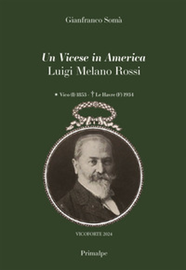 Un vicese in America Luigi Melano Rossi Vico (I) 1853 - Le Havre (F) 1934 - Librerie.coop Un vicese in America Luigi Melano Rossi Vico (I) 1853 - Le Havre (F) 1934 - Librerie.coop