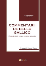 Commentarii de bello Gallico - Librerie.coop