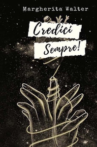 Credici Sempre! Amore folle - Librerie.coop