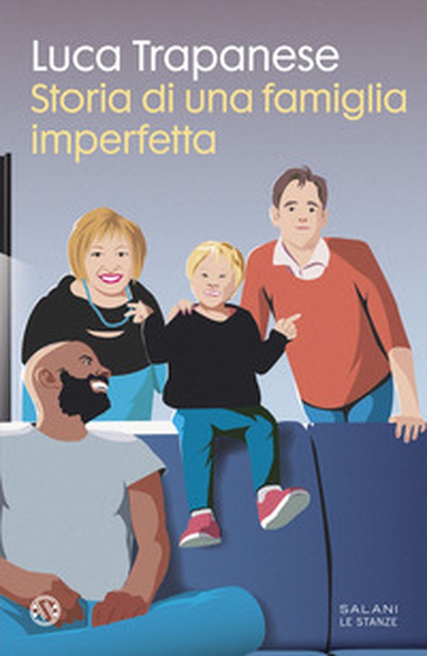 Storia di una famiglia imperfetta - Librerie.coop