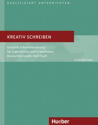 Kreativ schreiben. Gezielte Schreibförderung für jugendliche und erwachsene Deutschlernende (DaF/DaZ) - Librerie.coop Kreativ schreiben. Gezielte Schreibförderung für jugendliche und erwachsene Deutschlernende (DaF/DaZ) - Librerie.coop