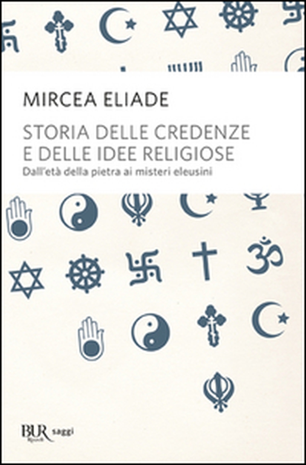 Storia delle credenze e delle idee religiose - Librerie.coop Storia delle credenze e delle idee religiose - Librerie.coop