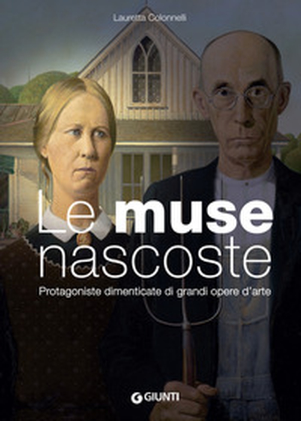 Le muse nascoste. Protagoniste dimenticate di grandi opere d'arte - Librerie.coop Le muse nascoste. Protagoniste dimenticate di grandi opere d'arte - Librerie.coop