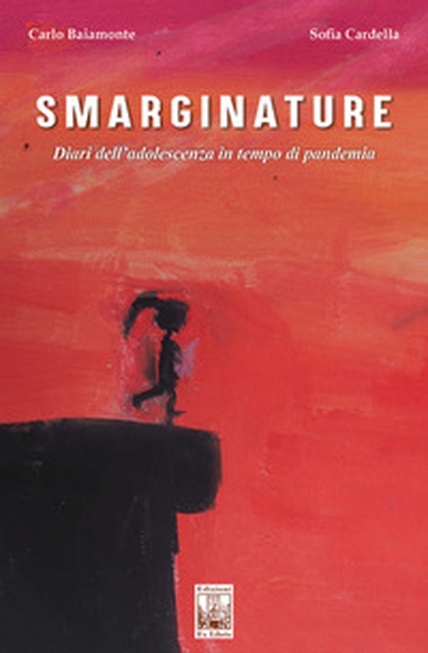 Smarginature. Diari dell'adolescenza in tempo di pandemia - Librerie.coop Smarginature. Diari dell'adolescenza in tempo di pandemia - Librerie.coop