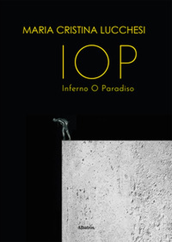 IOP Inferno O Paradiso - Librerie.coop IOP Inferno O Paradiso - Librerie.coop