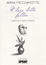 Il dono della follia - Librerie.coop Il dono della follia - Librerie.coop