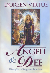 Angeli & dee. Risveglia la saggezza interiore - Librerie.coop