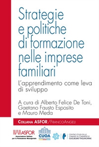 Strategie e politiche di formazione nelle imprese familiari. L'apprendimento come leva di sviluppo - Librerie.coop
