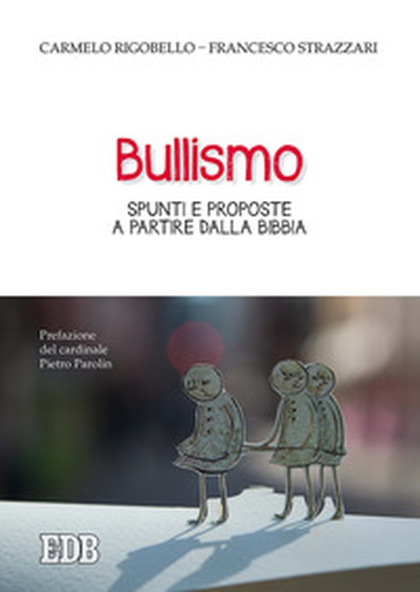 Bullismo. Spunti e proposte a partire dalla Bibbia - Librerie.coop Bullismo. Spunti e proposte a partire dalla Bibbia - Librerie.coop
