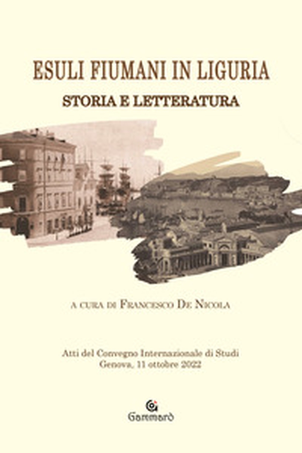 Esuli fiumani in Liguria. Storia e letteratura - Librerie.coop Esuli fiumani in Liguria. Storia e letteratura - Librerie.coop