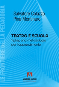 Teatro e scuola. T-play, una metodologia per l'apprendimento - Librerie.coop