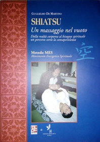 Shiatsu. Un massaggio nel vuoto - Librerie.coop Shiatsu. Un massaggio nel vuoto - Librerie.coop