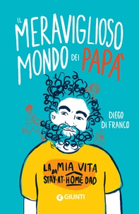 Il meraviglioso mondo dei papà - Librerie.coop Il meraviglioso mondo dei papà - Librerie.coop