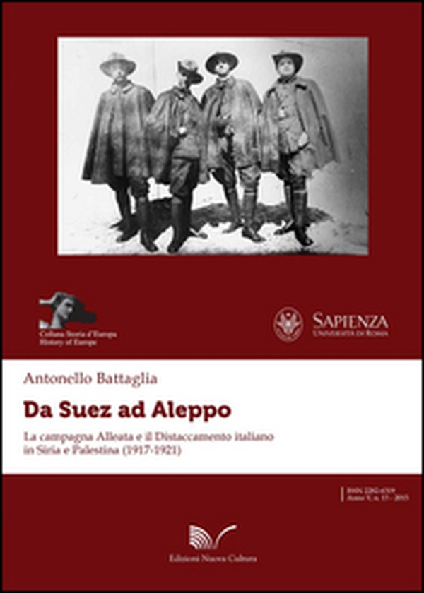 Da Suez ad Aleppo. La campagna alleata e il distaccamento italiano in Siria e Palestina (1917-1921) - Librerie.coop Da Suez ad Aleppo. La campagna alleata e il distaccamento italiano in Siria e Palestina (1917-1921) - Librerie.coop