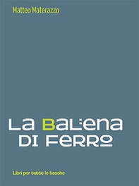 La balena di ferro - Librerie.coop